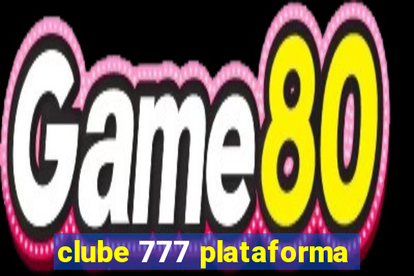 clube 777 plataforma